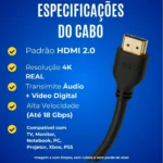 Cabo HDMI 2.0 4K – 1m / 2m / 3m – Alta Velocidade 18Gbps, 19 Pinos – TV, Monitor, PC, Xbox, PS4/PS5 – 3 Metros - Imagem 2